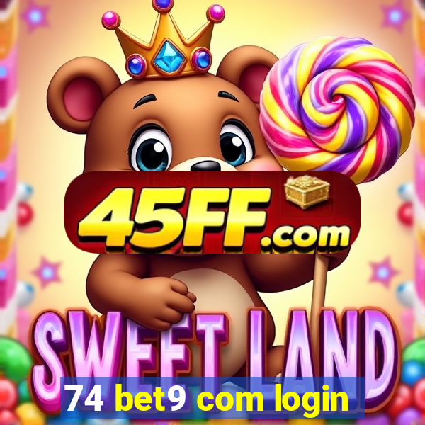 74 bet9 com login